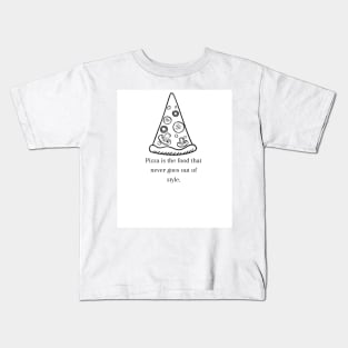 Pizza Love: Inspiring Quotes and Images to Indulge Your Passion Kids T-Shirt